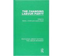 The Changing Labour Party (Routledge Library Editions: The Labour Movement) - [Version Originale] Inconnu (Auteur)