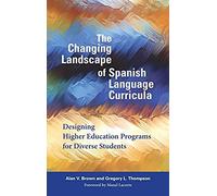 The Changing Landscape Of Spanish Language Curricula