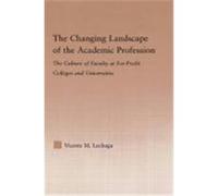 The Changing Landscape of the Academic Profession: The Culture of Faculty at For-Profit Colleges and Universities Lechuga, Vicente M. (Auteur)