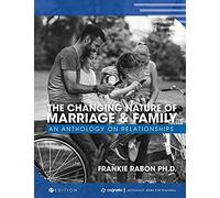The Changing Nature Of Marriage And Family