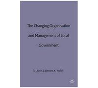 The Changing Organisation And Management Of Local Government