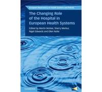 The Changing Role of the Hospital in European Health Systems The Changing Role of the Hospital in European Health Systems (Auteur)