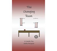 The Changing Room: A Comedy Play