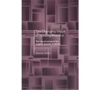 The Changing Shape of Nursing Practice: The Role of Nurses in the Hospital Division of Labour Allen, Davina (Auteur)