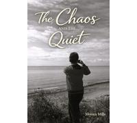 The Chaos and the Quiet: Poems