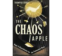 The Chaos Apple: Magic & Discordianism for the Postmodern Witch