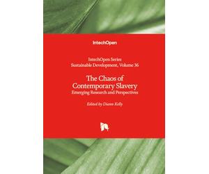 The Chaos of Contemporary Slavery - Emerging Research and Perspectives