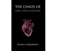 The CHAOS of love, pain and healing