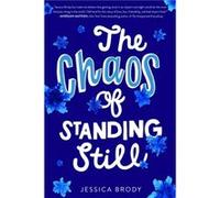 The Chaos of Standing Still by Jessica Brody Jessica Brody (Auteur)