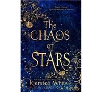 The Chaos of Stars Kiersten White, (Auteur)