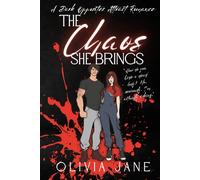 The Chaos She Brings: A Dark Opposites Attract Romance