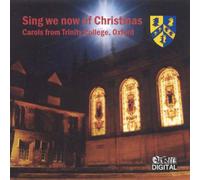 The Chapel Choir of Trinity College Choir, Oxford - Various: Sing We Now of Christ [Import]