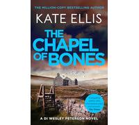 The Chapel of Bones: The next page-turning mystery in the DI Wesley Peterson series