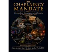 THE CHAPLAINCY MANDATE:: SERVING GOD, HUMANITY, AND THE CHURCH IN A CONVERGENT AGE