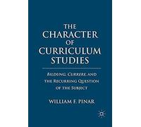 The Character Of Curriculum Studies