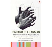 The Character of Physical Law by Richard P. Feynman [Paperback] NEUF
