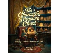 The Character Treasure Chest: Building Character One Story at a Time