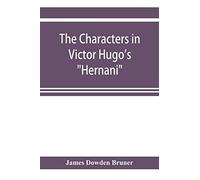 The Characters In Victor Hugo's "Hernani