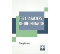 The Characters Of Theophrastus