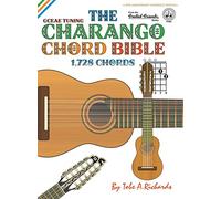 The Charango Chord Bible: GCEAE Standard Tuning 1,728 Chords