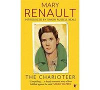 The Charioteer: A Virago Modern Classic (Virago Modern Classics) Renault, Mary (Auteur)