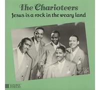 The Charioteers - CHARIOTEERS Jesus Is A Rock In The Weary Land