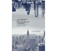 The Charismatic City And The Public Resurgence Of Religion