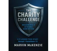 THE CHARITY CHALLENGE: Becoming a Strong Christian