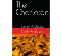 The Charlatan: Son of Asclepius
