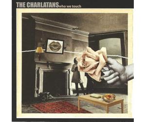 The Charlatans: Who We Touch