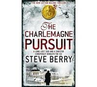 The Charlemagne Pursuit: Book 4 (Cotton Malone) Berry, Steve (Auteur)