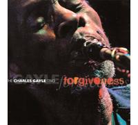 The Charles Gayle Trio - Forgiveness [Import]