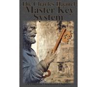The Charles Haanel Master Key System