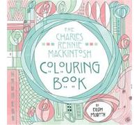 The Charles Rennie Mackintosh Colouring Book by Eilidh Muldoon Inconnu (Auteur)