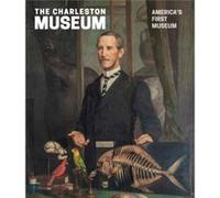 The Charleston Museum The Charleston Museum (Auteur)