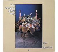The Charlie Byrd Trio - Isn't It Romantic