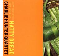 The Charlie Hunter Quartet - Natty Dread