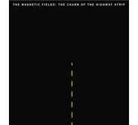 Magnetic Fields - The Charm Of The Highway Strip [New Vinyl LP]
