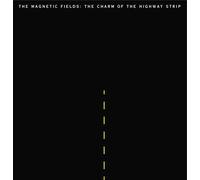 The Charm of the Highway Strip by Magnetic Fields [Audio CD] NEUF