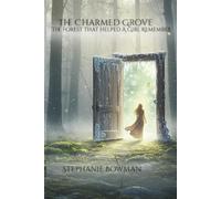 The Charmed Grove: The Forest That Helped A Girl Remember ~ Forest Door Edition