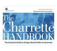 The Charrette Handbook by Aarin Lutzenhiser Bill Executive Director Lennertz, Portland National Charrette Institute, Lutzenhiser Oregon , National Charrette Institute Aarin Director Of Operations (Aut