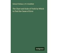 The Chart and Scale of Truth by Which to Find the Cause of Error