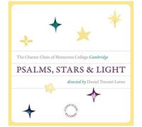 The Charter Choir Of Homerton College, Cambridge - Psalms, Stars & Light [Compact Discs]