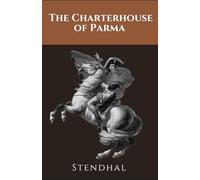 The Charterhouse of Parma: A Classic European Masterpiece