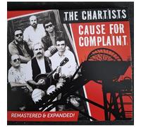 The Chartists - Cause for Complaint - Remastered & Expanded!