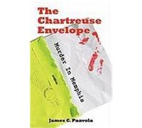 The Chartreuse Envelope: Murder in Memphis Paavola, James C. (Auteur)