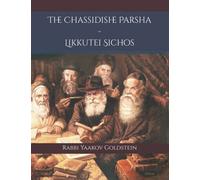 The Chassidishe Parsha-Likkutei Sichos