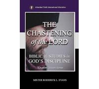 The Chastening of the Lord: Biblical Studies in God's Discipline