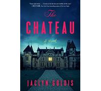 The Chateau: A Novel
