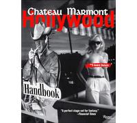 The Chateau Marmont Hollywood Handbook